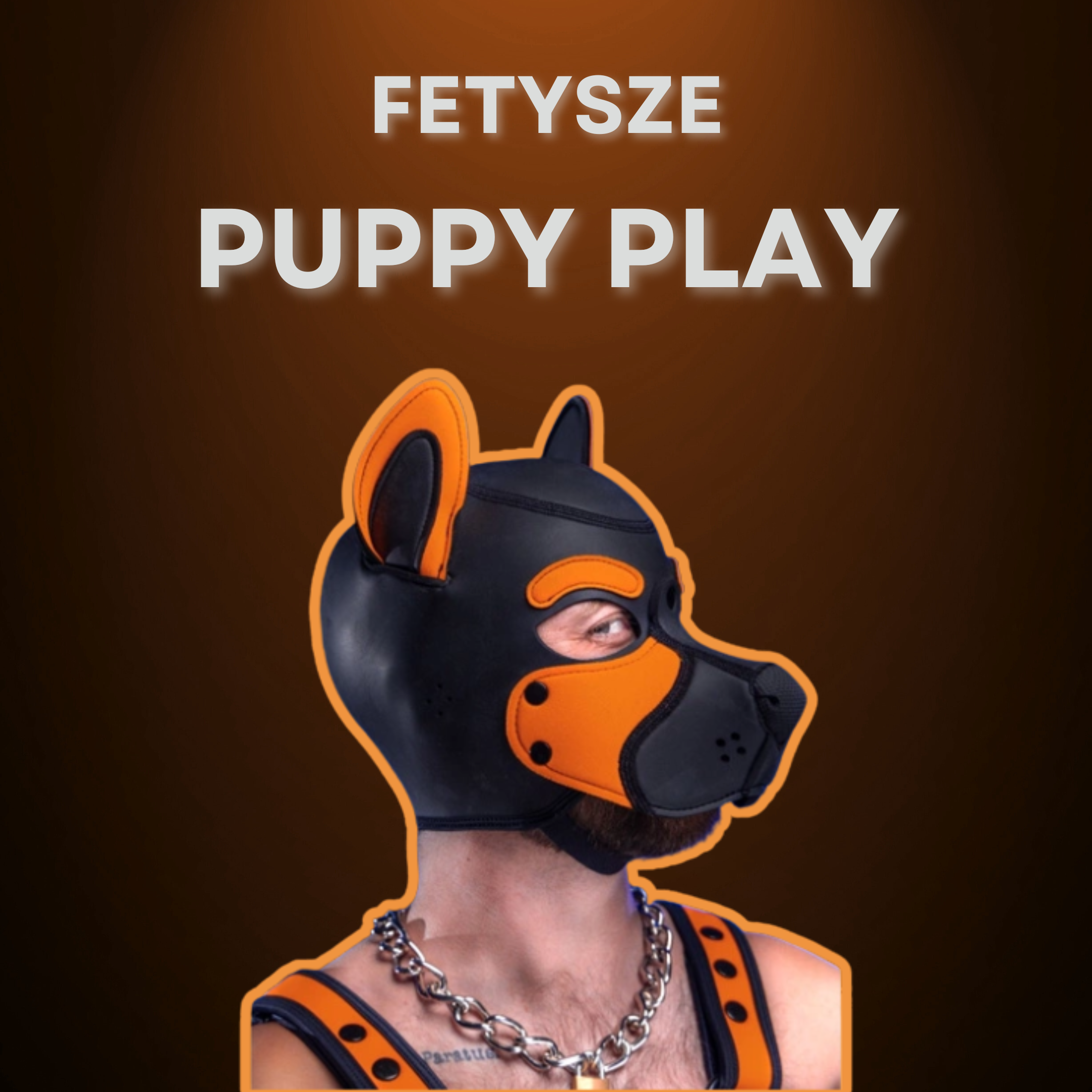 Puppy Play | fetysz, który wyzwala instynkty