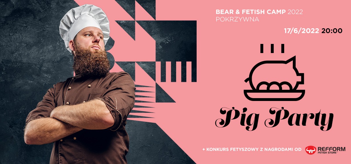 PIG PARTY podczas Bear & Fetish Camp